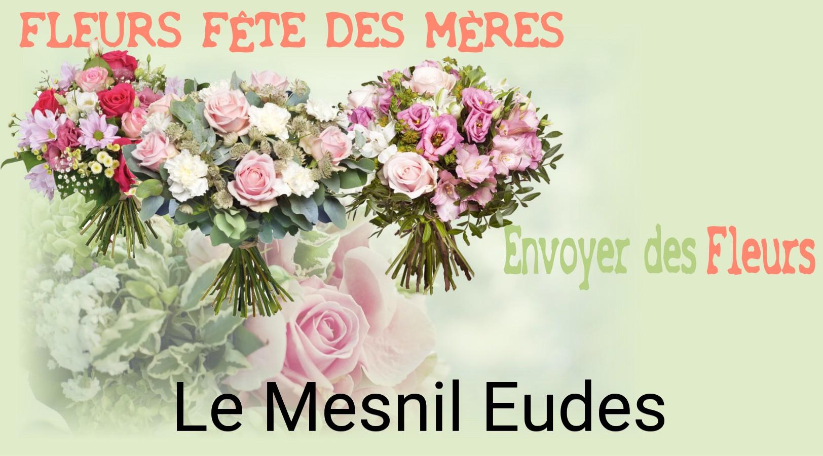 Bouquet de Fête des Mères livré à Le Mesnil-Eudes